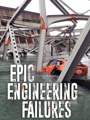 cover image of Epic Engineering Failures and the Lessons They Teach